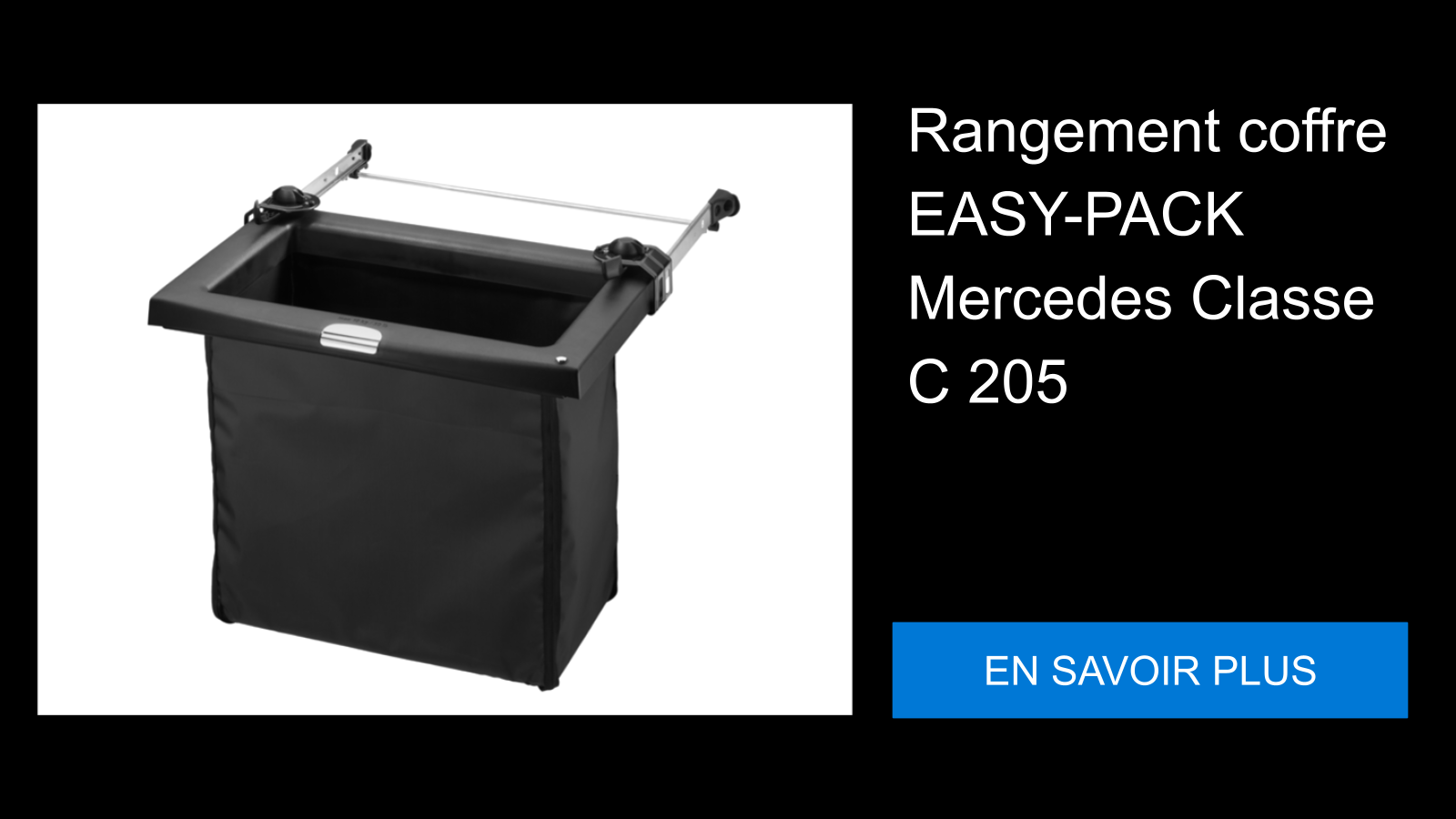 Rangement coffre EASY-PACK Mercedes Classe C 205